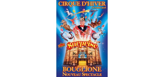 Le Figaro: 60 places (15x4) pour le cirque d'hiver Bouglione à gagner