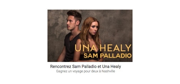 Sony: 1 week end à Nashville aux USA pour rencontrer Sam Palladio et Una healy