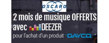 Oscaro: 2 mois d'abonnement à Deezer Premium + offerts pour l'achat d'un produit Dayco