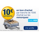 Norauto: 10€ offerts en bon d'achat par tranche de 100€ sur tous types de remorques auto