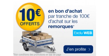 Norauto: 10€ offerts en bon d'achat par tranche de 100€ sur tous types de remorques auto
