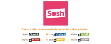 Sosh: Les 6 chaînes Canal+ en clair pour les abonnés avec décodeur TV d'Orange