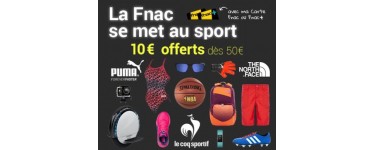 Fnac: [Adhérents] 10€ offerts dès 50€ d'achat sur les articles de sport