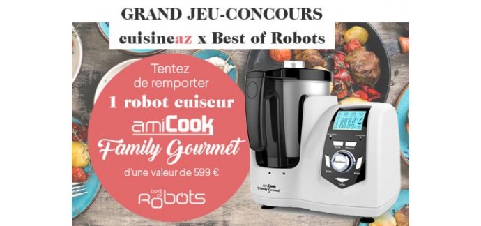 Cuisine AZ: Un robot cuiseur amiCook Family Gourmet de Best of Robots à gagner