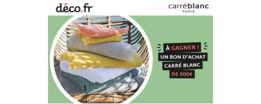 DECO.fr: 1 bon d'achat Carré Blanc de 500€ à gagner