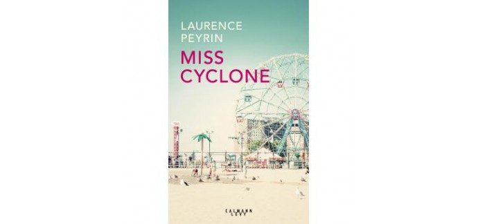Serengo: 20 romans "Miss Cyclone" de Laurence Peyrin à gagner
