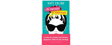 Femme Actuelle: Des livres "Ni mariée ni enterrée" de Katy Colins à gagner