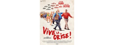 Rire et chansons: 40 places de cinéma pour le film "Vive la crise" à gagner