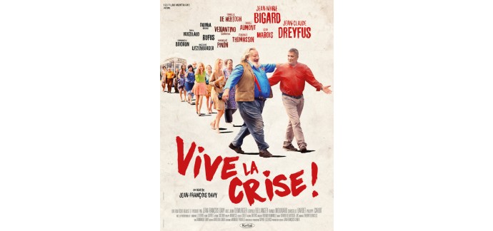 Rire et chansons: 40 places de cinéma pour le film "Vive la crise" à gagner