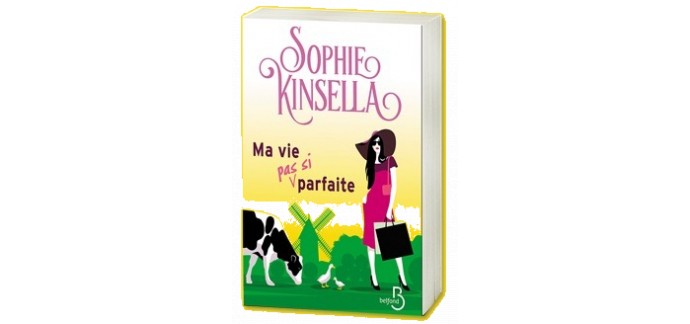 Prima: 30 livres "Ma vie (pas si) parfaite" de Sophie Kinsella à gagner