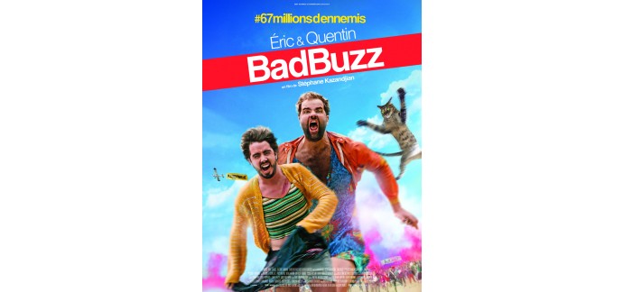 Rire et chansons: 40 places de cinéma pour le film "Bad Buzz" à gagner