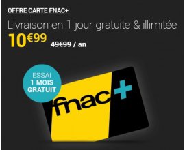 Fnac: Carte Fnac+ (offrant la livraison en 1 jour gratuite et illimitée) à 10,99€