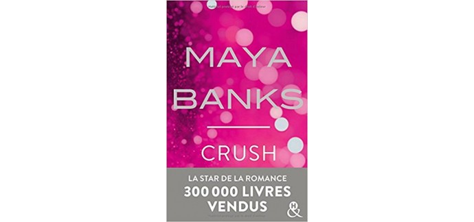 Serengo: 10 romans "Crush" de Maya Banks à gagner
