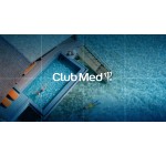 Club Med: Un séjour de 7 jours pour 2 personnes dans un village Club Med à gagner