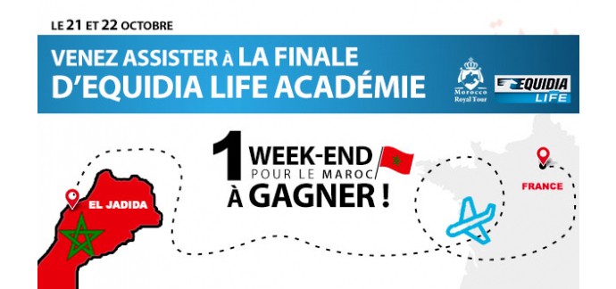 Equidia.fr: 1 week-end au Maroc pour assister à la finale d’Equidia Life Académie à gagner