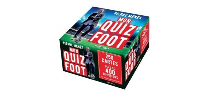Rire et chansons: 20 boites de jeu "Mon quizz foot" de Pierre Menes à gagner