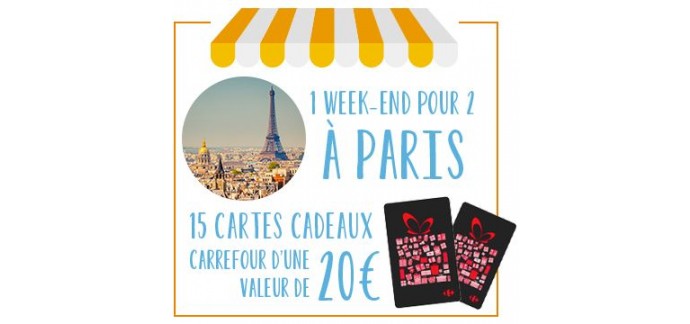 Carrefour: 1  week-end à Paris pour 2 (valeur de 1600€) et 300€ de cartes cadeaux à gagner