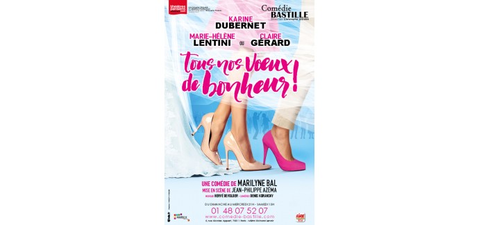 Rire et chansons: 10 x 2 places pour la pièce "Tous nos voeux de bonheur !" à Paris à gagner
