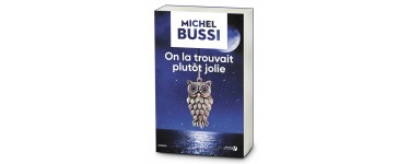 Télé 7 jours: 10 romans "On la trouvait plutôt jolie" de Michel Bussi à gagner