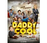 NRJ: 25 lots de 2 places de cinéma pour le film "Daddy Cool" à gagner