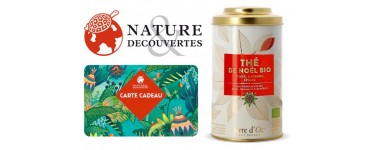 Nature et Découvertes: 1 carte cadeau d'au moins 50€ achetée = 1 boîte de thé de Noël offerte