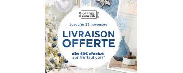 Truffaut: Livraison offerte dès 69 € d'achats