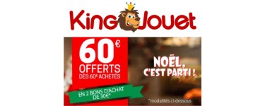 King Jouet: 60€ offerts en 2 bons d'achat de 30€ dès 60€ d'achat
