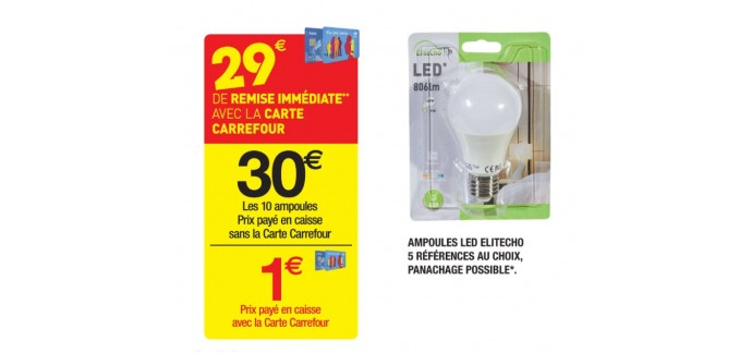 Carrefour: 1€ les 10 ampoules 