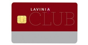 Lavinia: Cumulez 5% du montant de vos achats en point de fidélité en adhérant au Club Lavinia