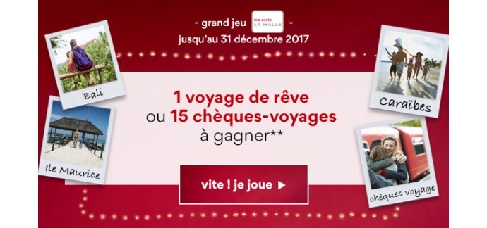 La Halle: Séjour à l'Ile Maurice, à Bali, au Brésil ou aux Caraïbes en hôtel 5* ou 15 Ticket Kadéos à gagner 