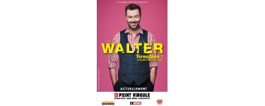 Rire et chansons: 5 x 2 places pour le spectacle de Walter au Point Virgule à Paris à gagner