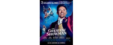 Rire et chansons: 30 places de cinéma pour le film "The greatest showman" à gagner