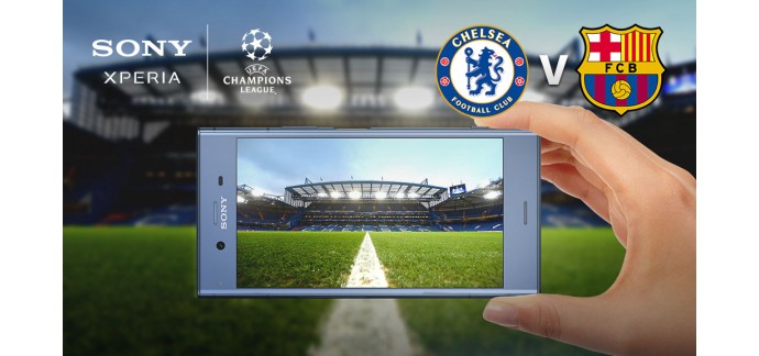 Sony: 2 billets pour le match de foot Barcelone-Chelsea et 1 smartphone Xperia XZ1 à gagner