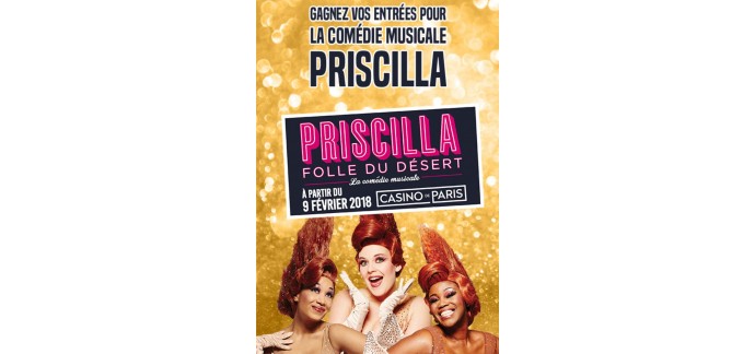 Le Parisien: 10 x 2 places pour la Comédie Musicale Priscilla au Casino de Paris le 01/03 à gagner