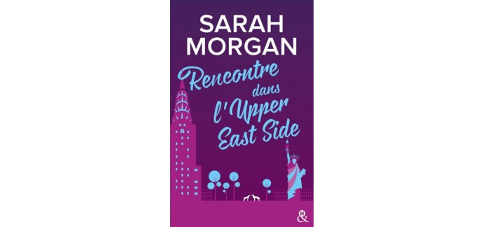 Serengo: 10 livres "Rencontre dans l'Upper East Side" de Sarah Morgan à gagner