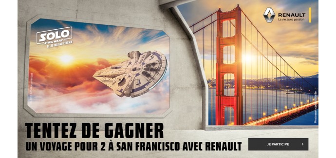 Renault: Gagnez un voyage pour 2 personnes à San Francisco pour vivre une expérience "Star Wars". 