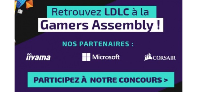 LDLC: Jeu Concours LDLC à la Gamers Assembly