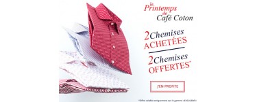 Café Coton: 2 chemises achetées, 2 chemises offertes