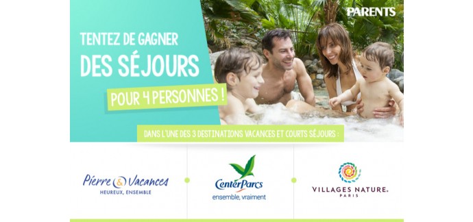 Parents: 1 séjour Villages Nature Paris en week-end ou Mid-week pour 4 personnes (700 €)