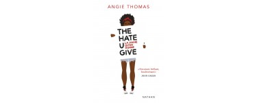 Blog Baz'art: 5 romans "The Hate U Give (La haine qu'on donne)" d'Angie Thomas à gagner
