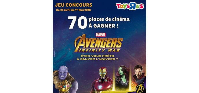 ToysRUs: 70 places de cinéma pour le film Avengers : Infinity War à gagner