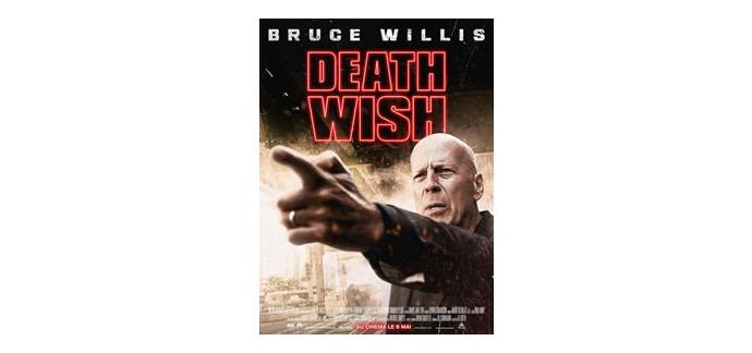 Paramount Channel: 20 lots de 2 places de cinéma pour le film "Death wish" à gagner