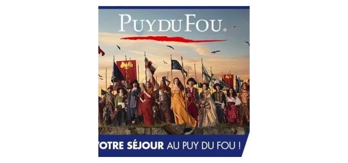 Virgin Radio: A gagner un séjour au Puy du Fou pour 4