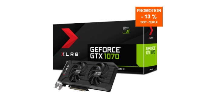 Materiel.net: Carte graphique PNY GeForce GTX 1070 XLR8 OC Gaming Dual Fan - 8 Go à 439,90€ au lieu de 509,90€