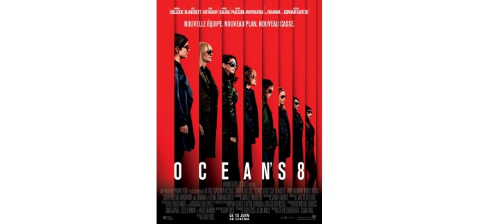 Rire et chansons: 15 lots de 2 places de cinéma à gagner pour le film Ocean's 8