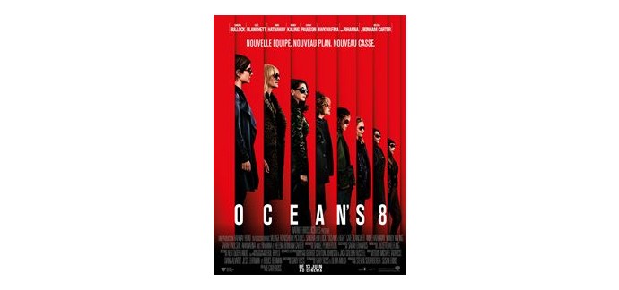 Chérie FM: 5 lots 2 places de cinéma à gagner pour le film Ocean's 8 à gagner