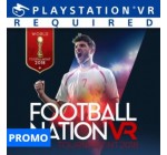 Playstation Store: Jeu PlayStation - Football Nation VR Tournament 2018, à  5,99€ au lieu de 12,99€