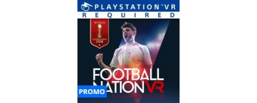 Playstation Store: Jeu PlayStation - Football Nation VR Tournament 2018, à  5,99€ au lieu de 12,99€