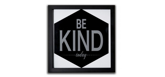 Alinéa: Image encadrée "Be kind today" 30x30cm à 2€ au lieu de 7,99€