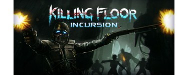 Playstation Store: Jeu PS4 Killing Floor: Incursion à 21,99€ au lieu de 29,99€